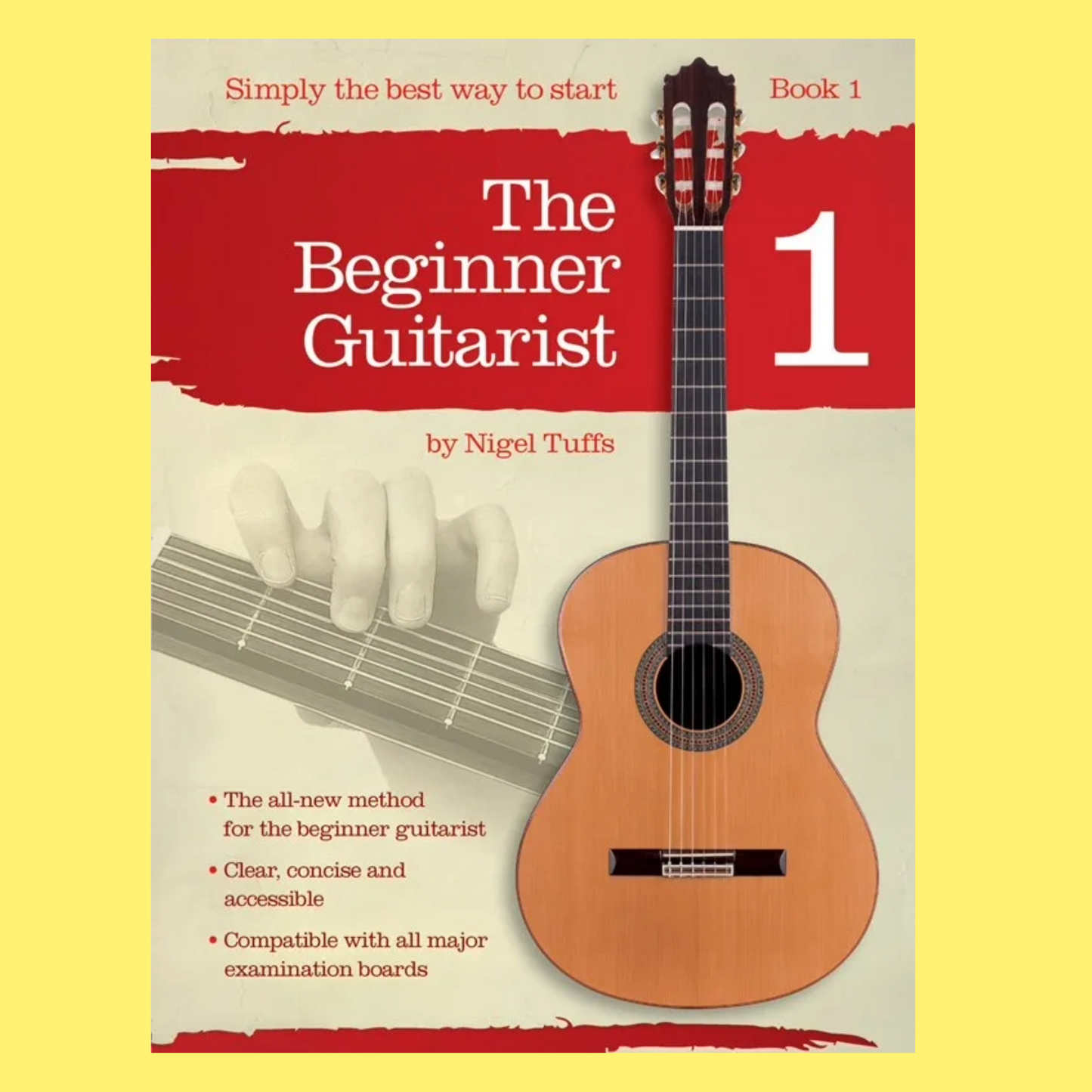 The Beginner Guitarist - Book 1