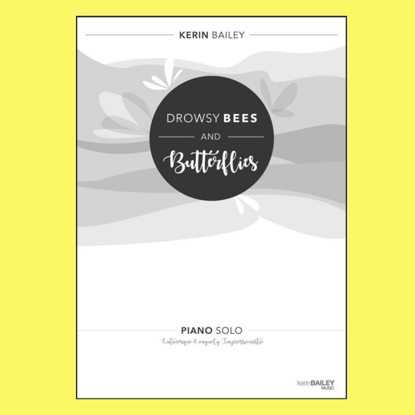 Kerin Bailey - Drowsy Bees And Butterflies Piano Solo Sheet Music