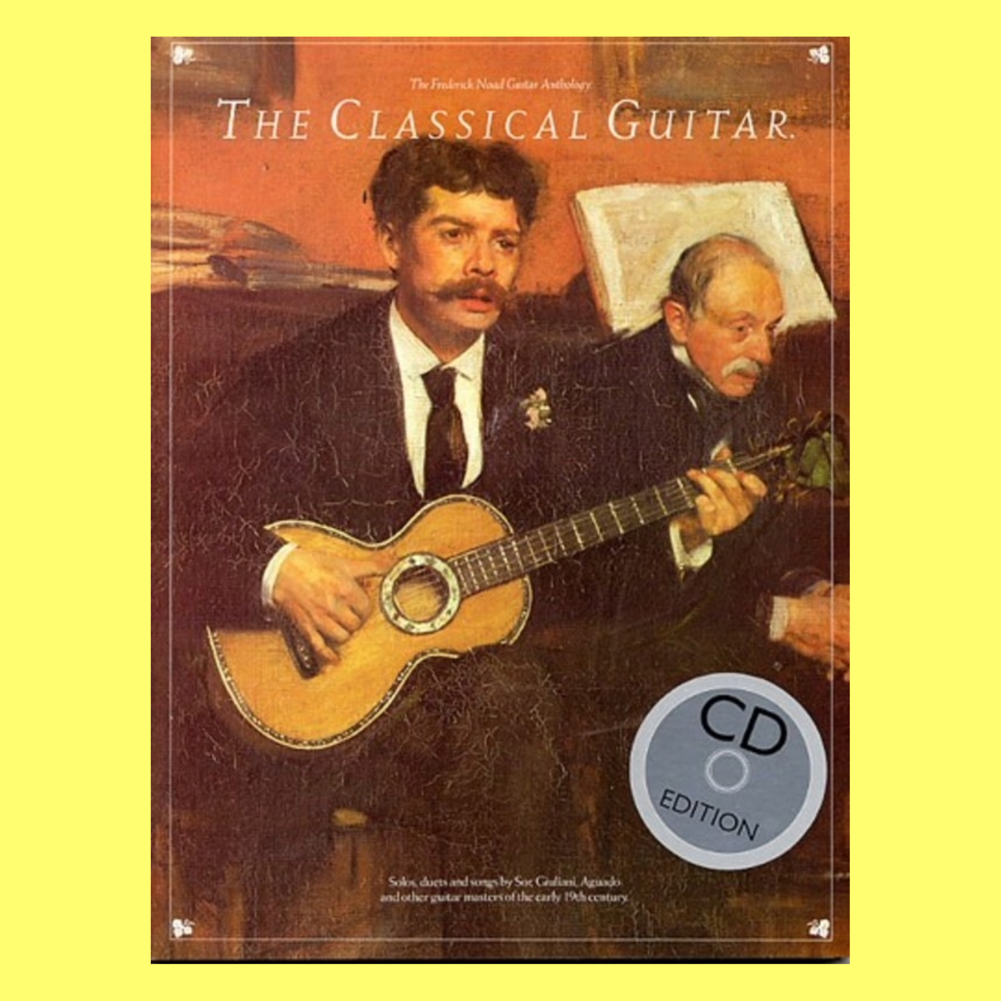 The Classical Guitar Book/Audio (The Frederick Noad Guitar Anthology Series)