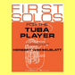 First Solos For The Tuba Player with Piano Accompaniment Book