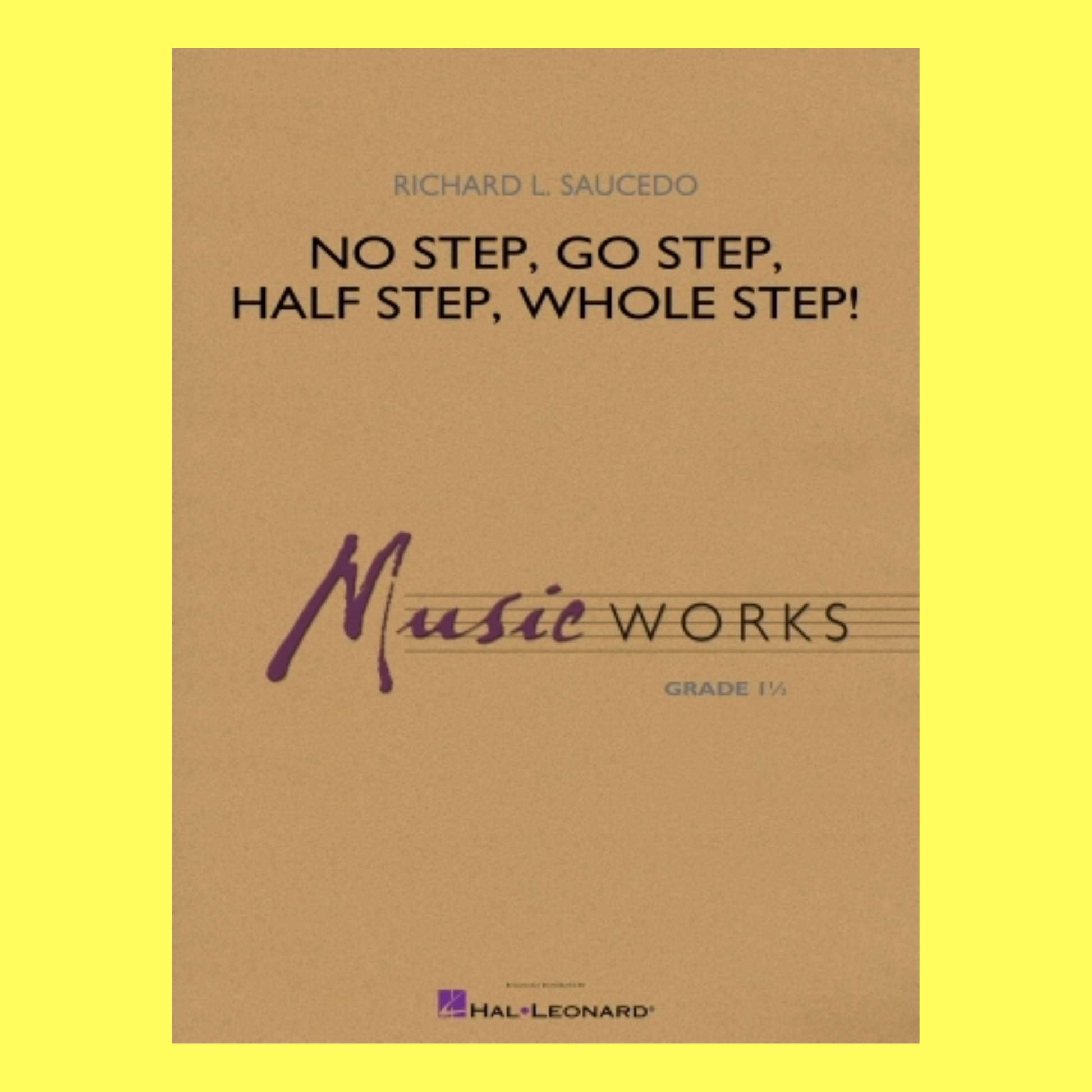 Musicworks - No Step, Go Step, Half Step, Whole Step - Concert Band Level 1.5 Score/Parts