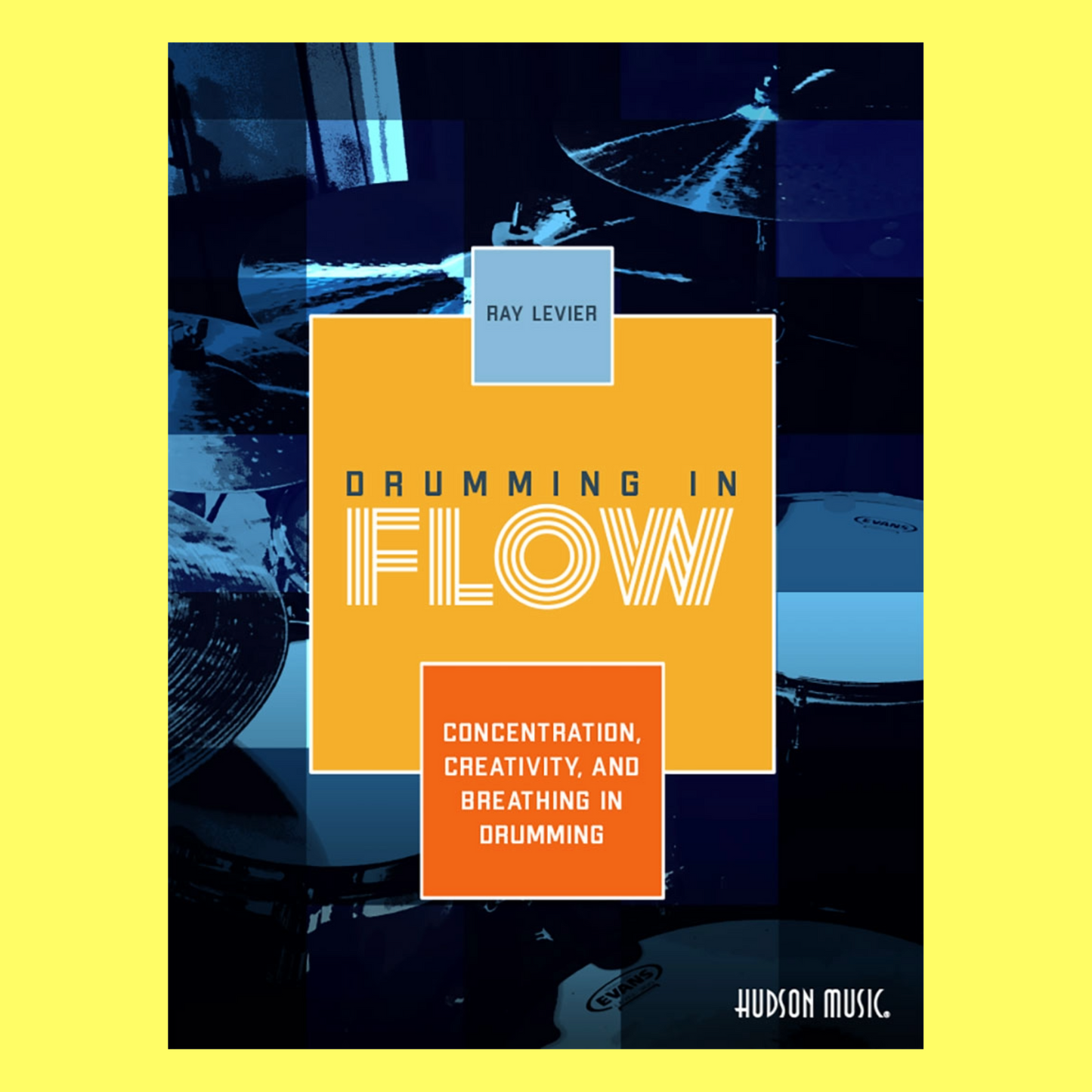 Drumming in Flow Book/Ola - Concentration, Creativity, and Breathing in Drumming