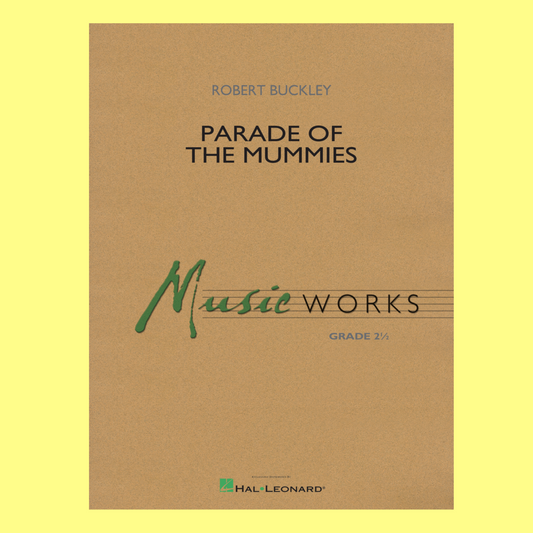 Musicworks - Parade of the Mummies Concert Band Level 2 Score/Parts