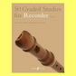 50 Graded Studies For Recorder Book