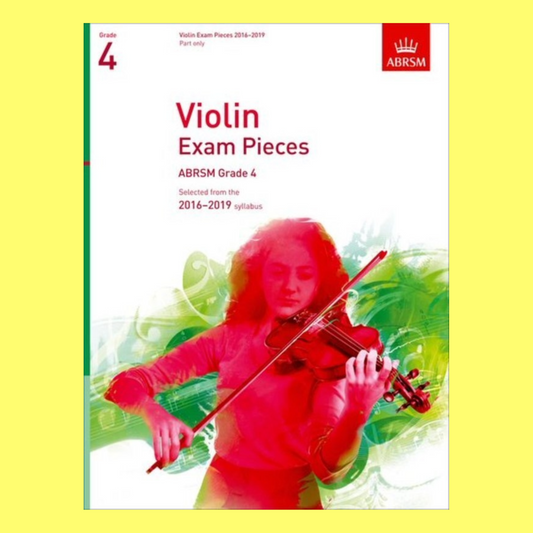 Violin Exam Pieces 2016-19 Gr 4 Vln Pt