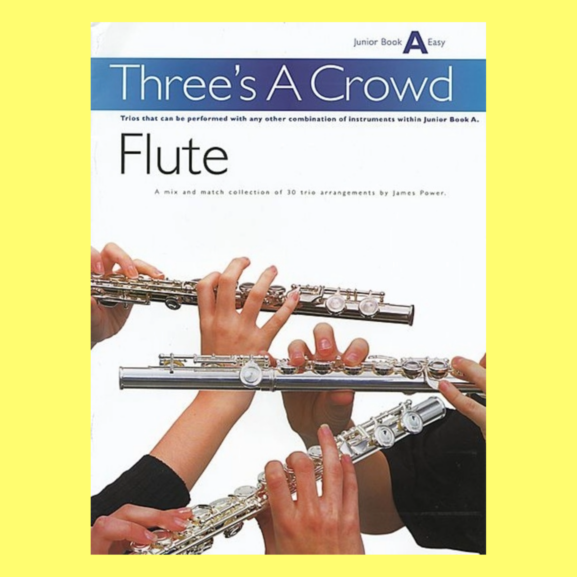 Threes A Crowd Junior Bk A Flute Revised