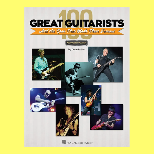 100 Great Guitarists & Gear That Made Them Famous Book