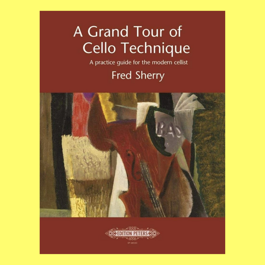 Fred Sherry - A Grand Tour Of Cello Technique Book