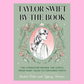 Taylor Swift by the Book Hardcover: The Literature Behind the Lyrics (New Release)