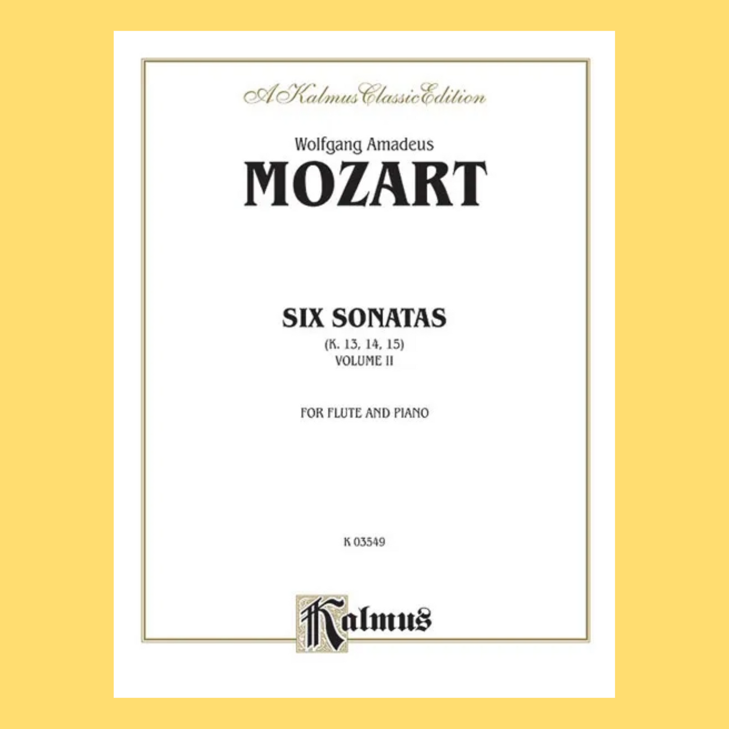 Mozart - Six Sonatas, Vol II (Nos. 4-6) (K. 13, 14, 15) for Flute with Piano Book