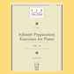 Schmitt Preparatory Exercises Op 16 For Piano Book