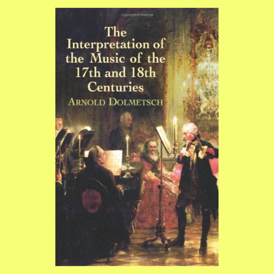 Interpretation Of Music Of 17th & 18th Centuries Book