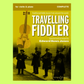 Travelling Fiddler - Complete Edition Violin with Piano Accompaniment Book