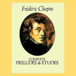 Frederic Chopin - Complete Preludes & Etudes Piano Book