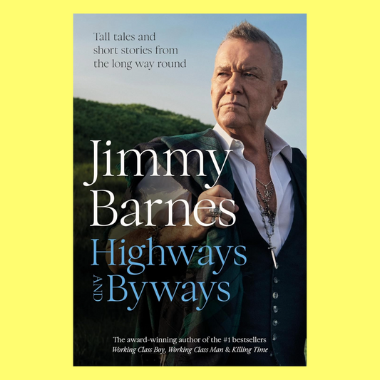 Jimmy Barnes - Highways and Byways Hardcover Book (New Release)