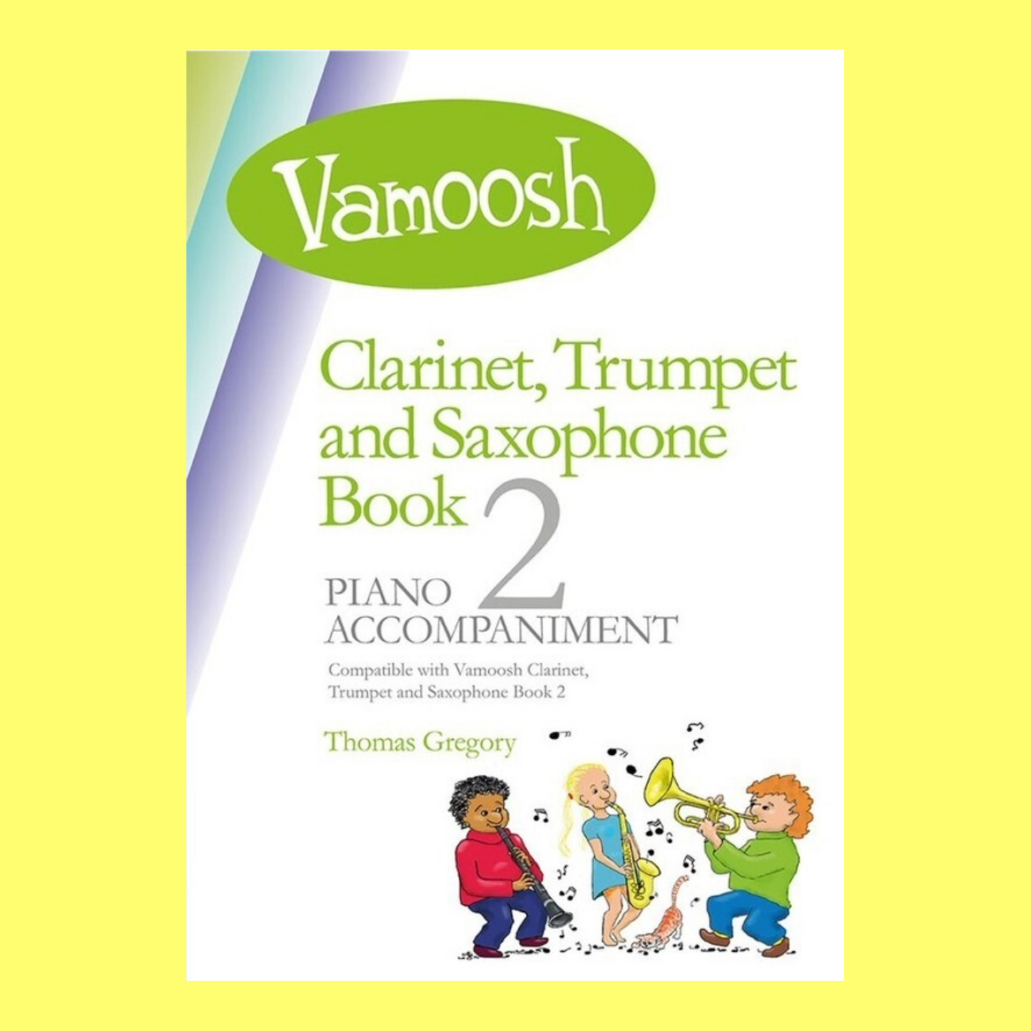 Thomas Gregory - Vamoosh Clarinet, Trumpet & Sax Piano Accompaniment Book 2