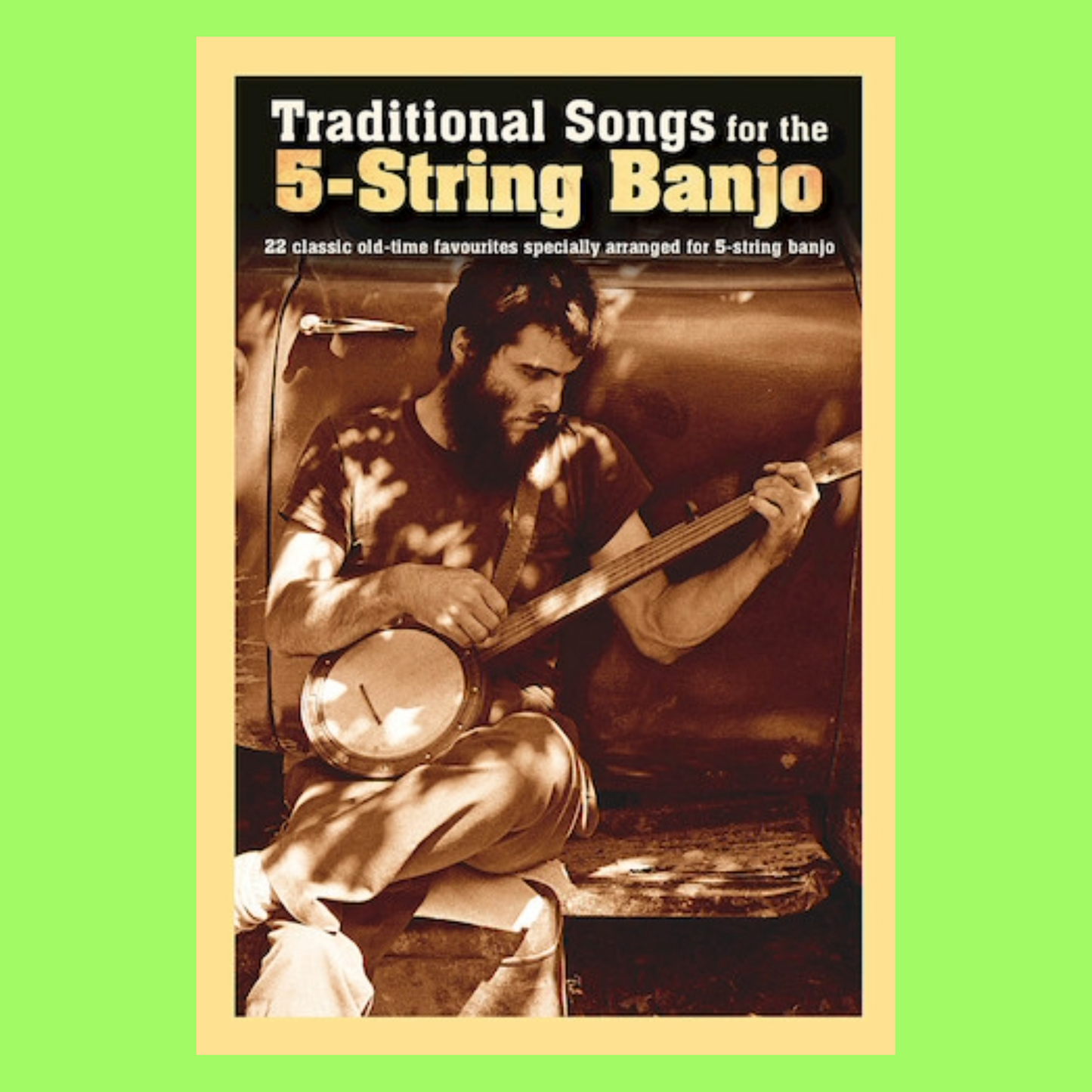 Traditional Songs For The 5-String Banjo Book