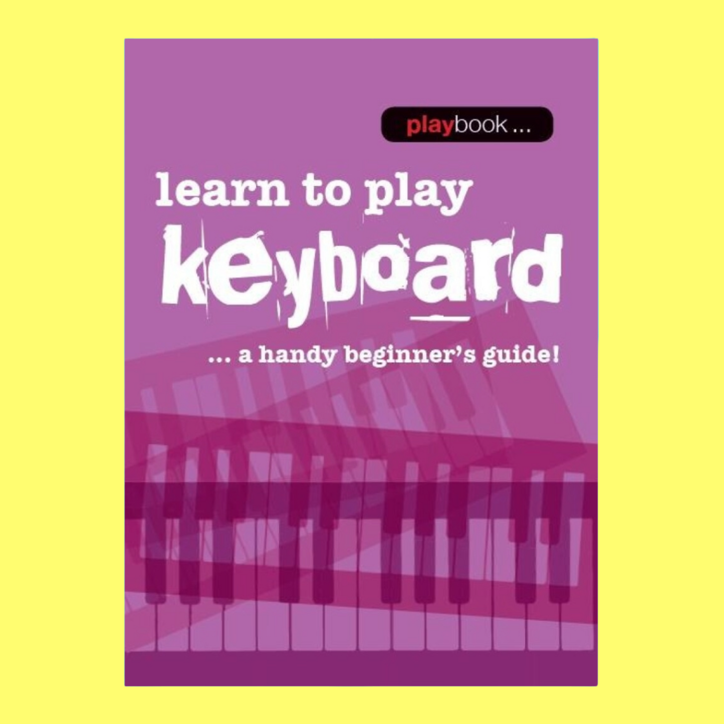 Learn To Play Piano & Keyboard Pocket Book