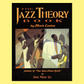 The Jazz Theory Book - The most comprehensive study of Jazz Harmony and Theory