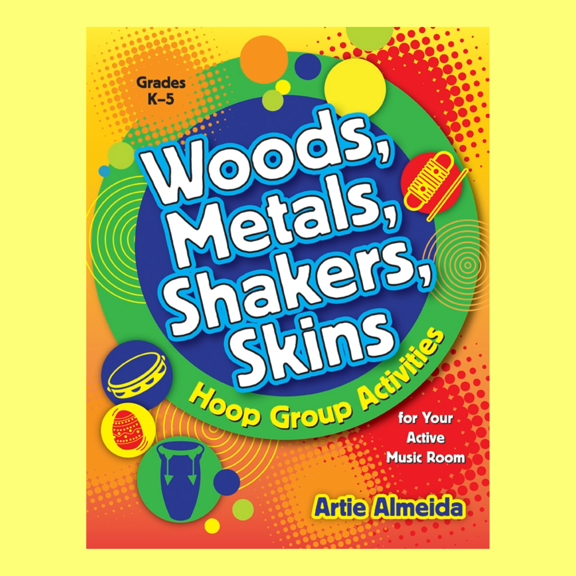 Woods, Metals, Shakers, Skins - Classroom Activity Kit