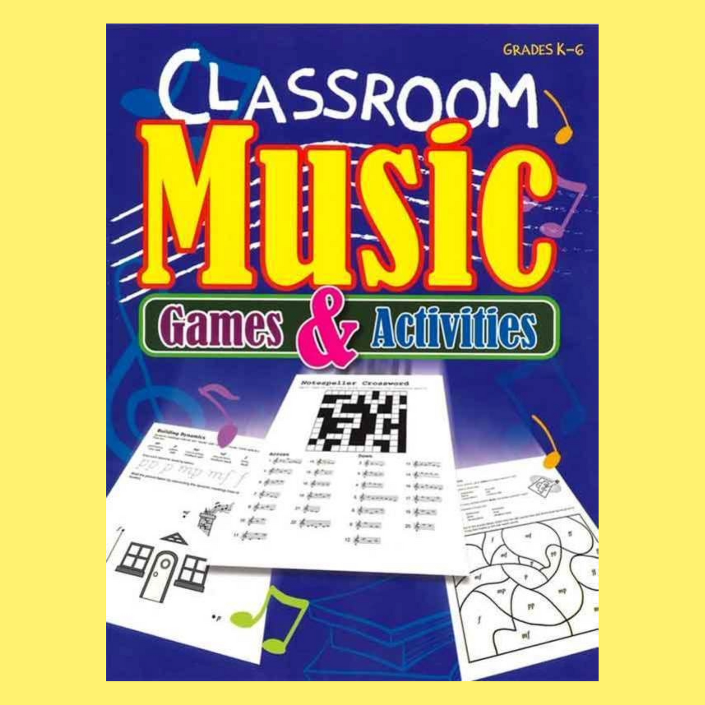 Classroom Music Games And Activities K-Grade 6 Book