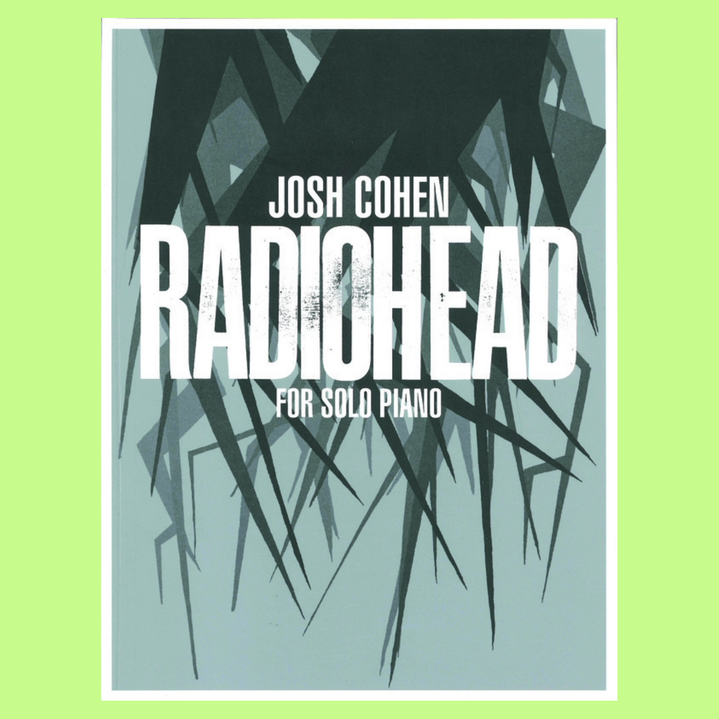 Josh Cohen Radiohead For Solo Piano Book