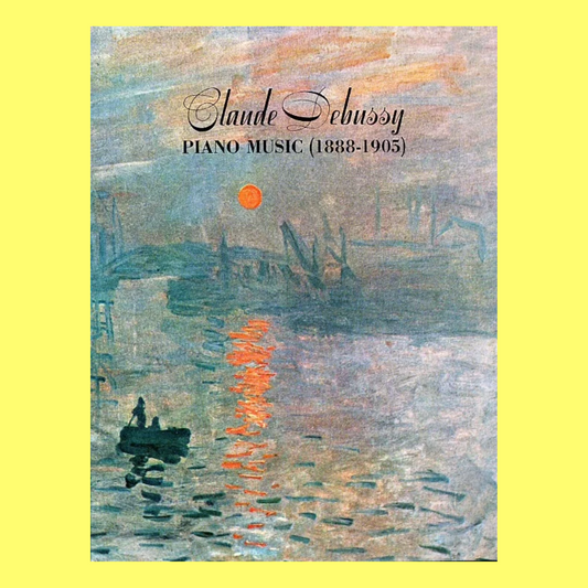 Debussy - Piano Music 1888-1905