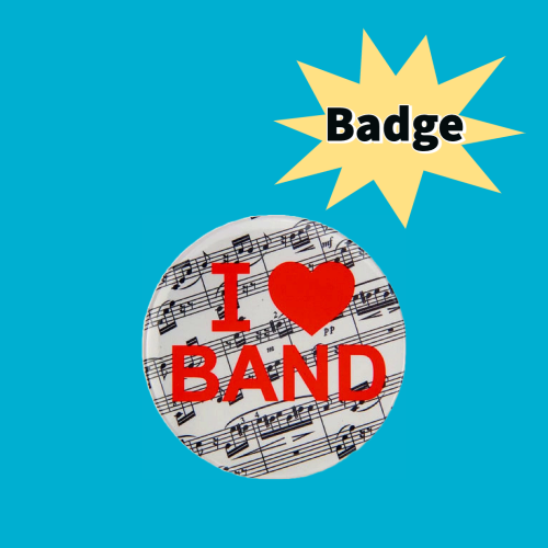 I Love Band Badge