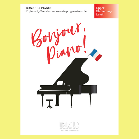 Bonjour Piano - Upper Elementary Level Book&nbsp;