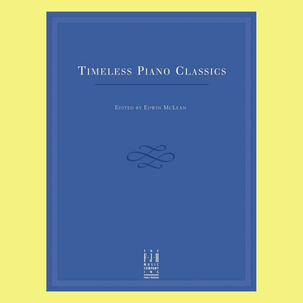 Timeless Piano Classics Book (10 Popular Classical Pieces)