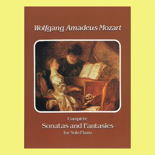 Wolfgang Amadeus Mozart - Complete Sonatas And Fantasies for Solo Piano Book