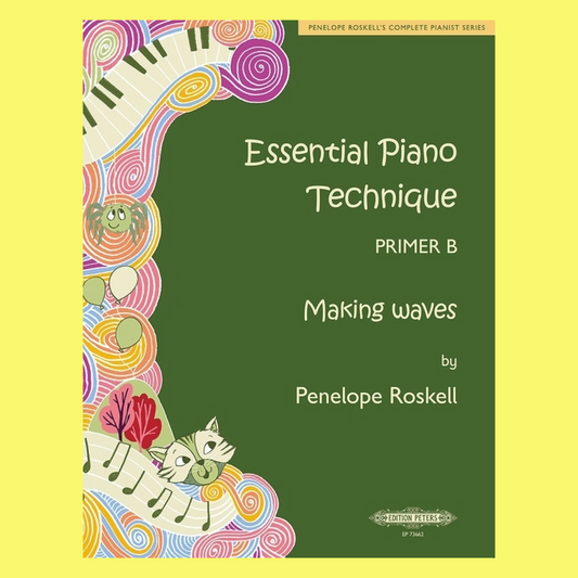 Essential Piano Technique - Making Waves Primer B Book