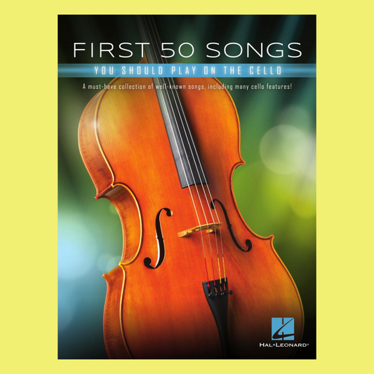 First 50 Songs You Should Play On Cello Book