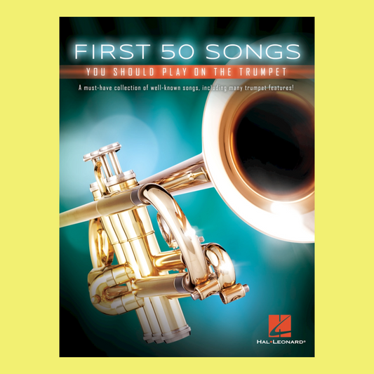 First 50 Songs You Should Play On The Trumpet Book