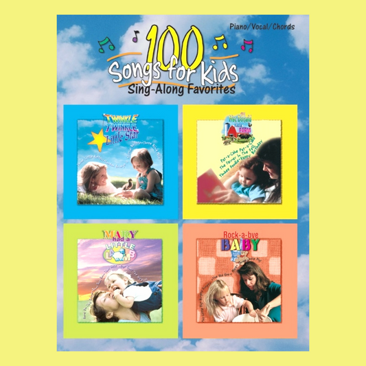 100 Songs For Kids Singalong Favourites - Piano/Vocal/Guitar Book