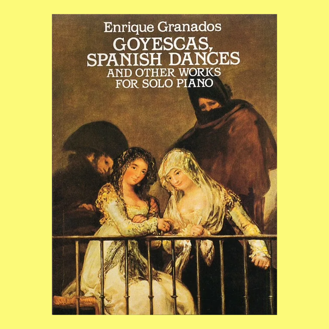 Granados - Goyescas Spanish Dances Other Piano