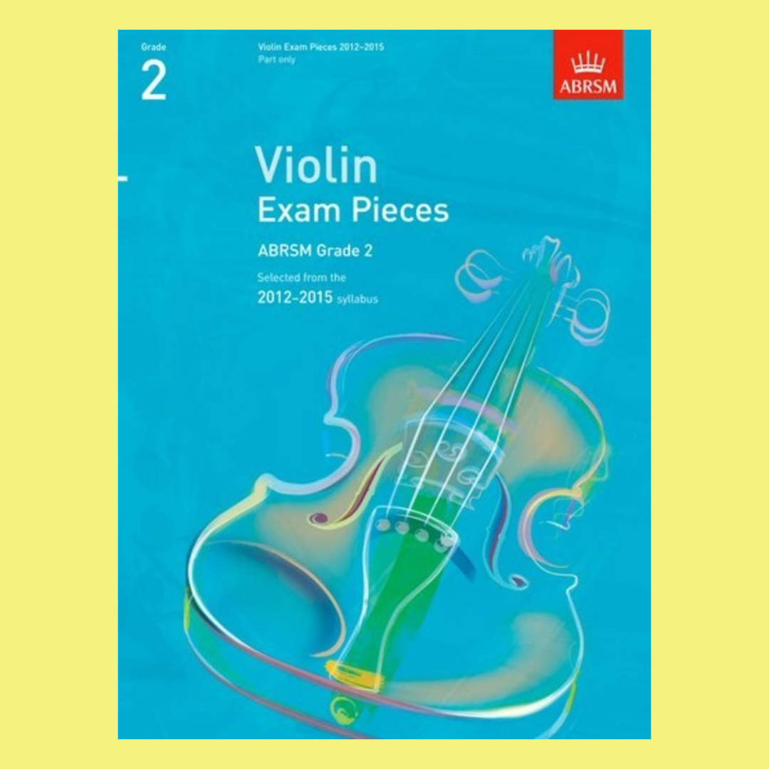 A B Violin Exam Pieces 2012-15 Gr 2 Vln Pt Only