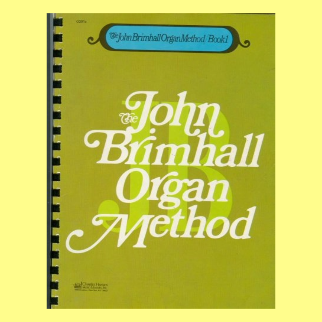 John Brimhall's Organ Method Book 1