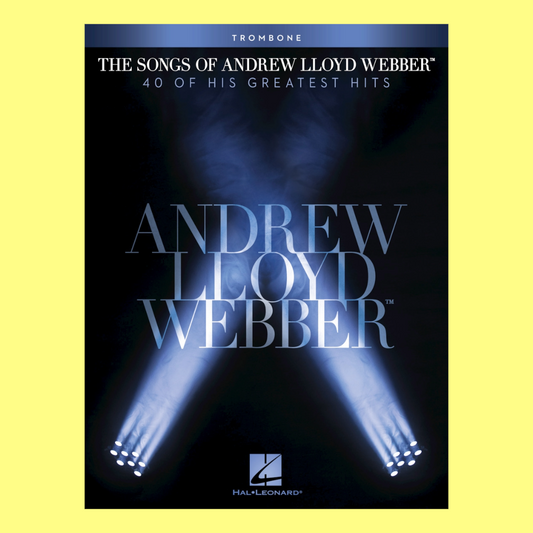 The Songs Of Andrew Lloyd Webber Trombone Book