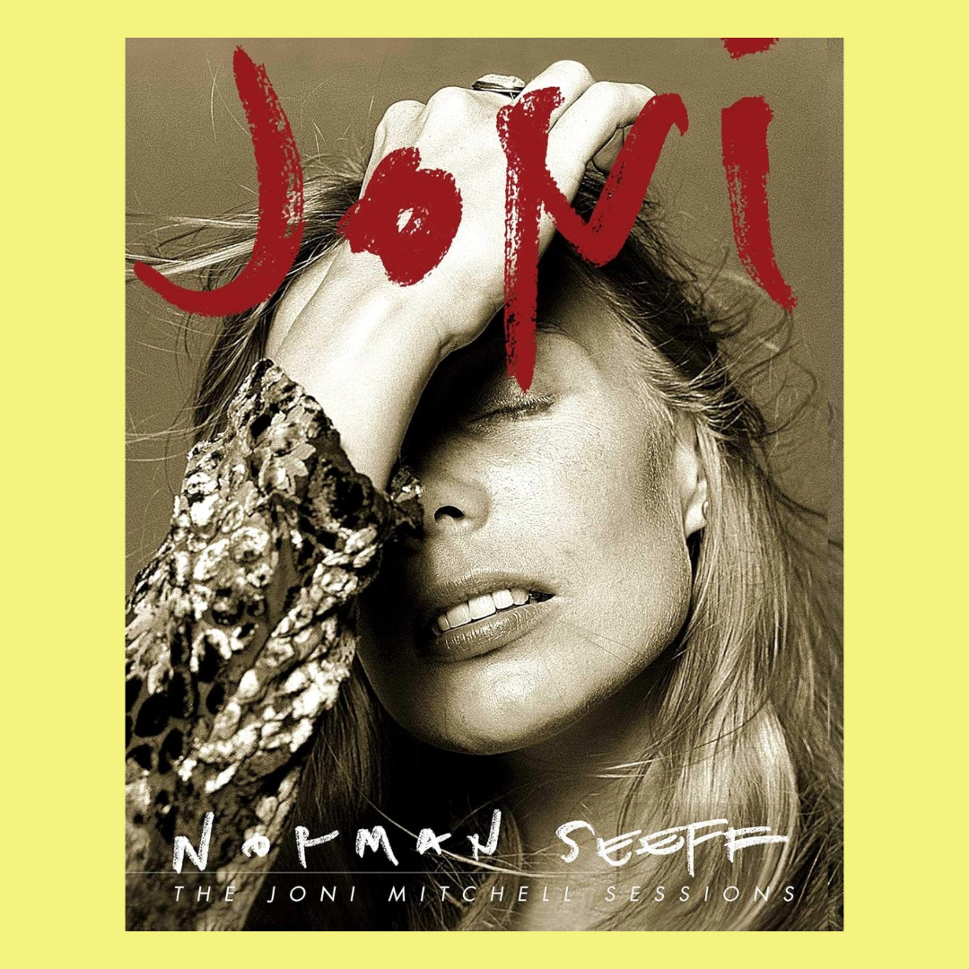 Joni: The Joni Mitchell Sessions - Seeff Norman