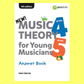 Music Theory For Young Musicians - Grades 4-5 Answer Book