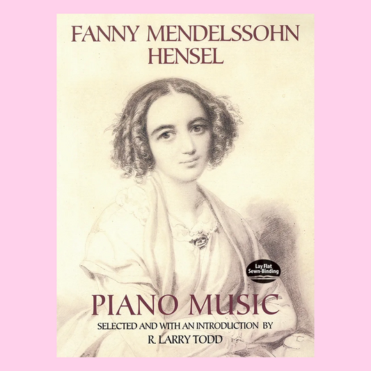 Fanny Mendelssohn Hensel Piano Music