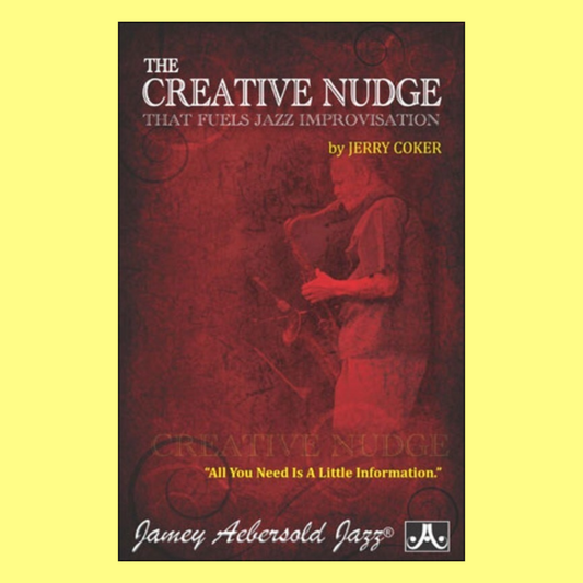 The Creative Nudge That Fuels Jazz Improvisation Book