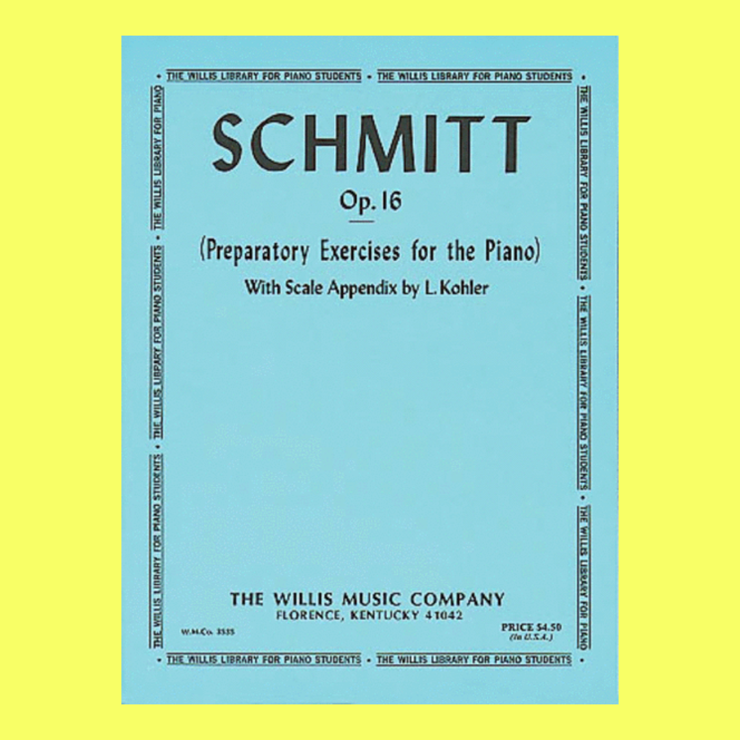 Schmitt - Preparatory Exercises for the Piano Op. 16 Book