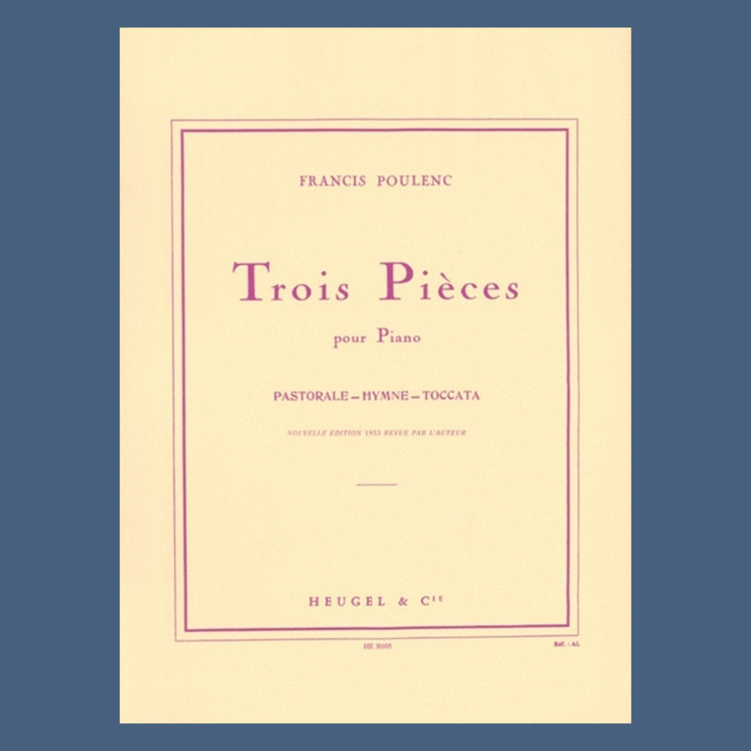 Francis Poulenc - 3 Pieces; Pastorale, Hymne, & Toccata Piano Book