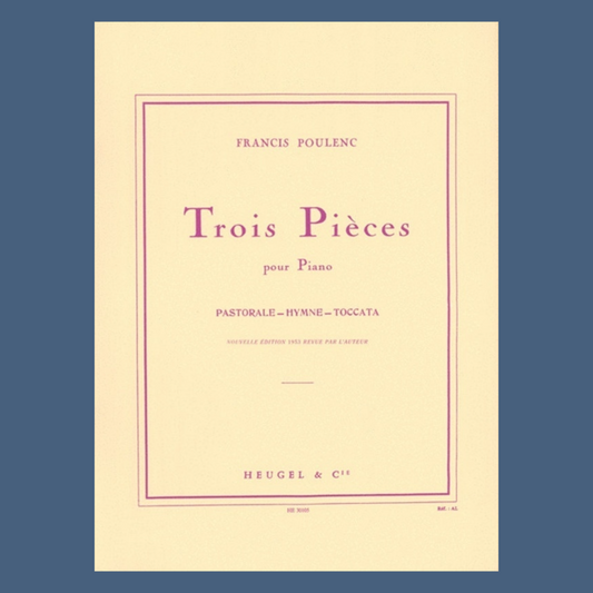 Francis Poulenc - 3 Pieces; Pastorale, Hymne, & Toccata Piano Book