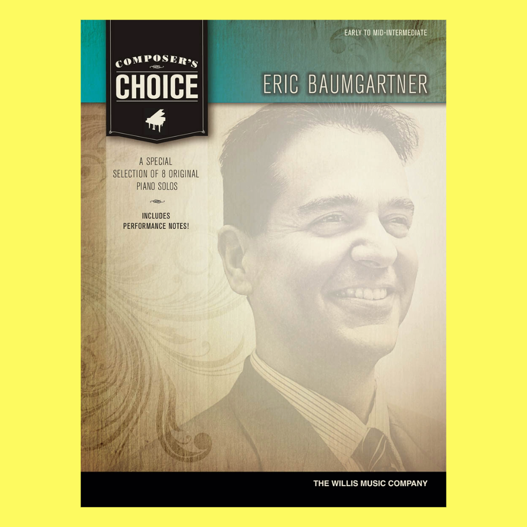 Composers Choice Series: Eric Baumgartner Piano Book