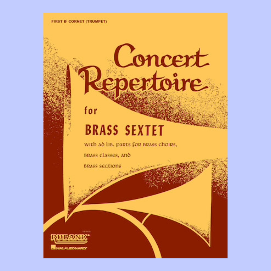 Concert Repertoire Brass Sextet for 1st and 2nd Trumpet, Horn, Trombone, Baritone, Tuba