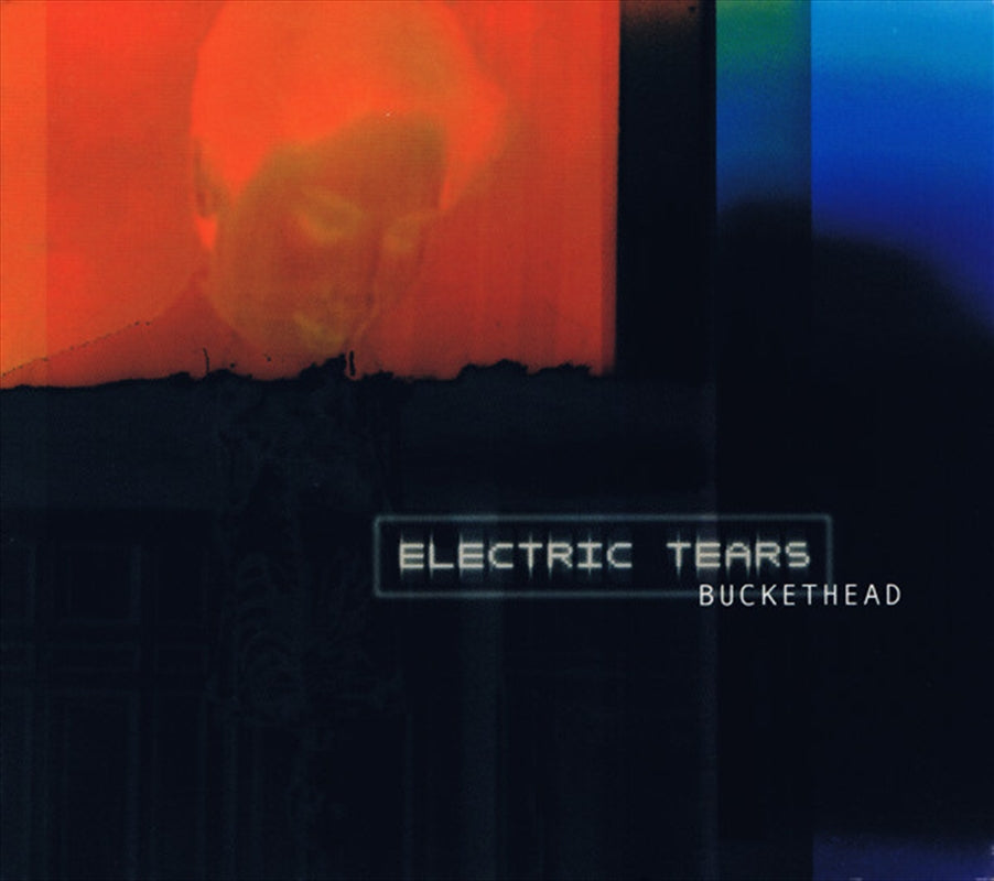 The Bucketheads - Electric Tears CD