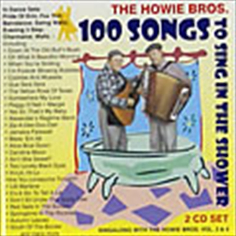 Howie Brothers - 100 Songs To Sing In The Shower CD